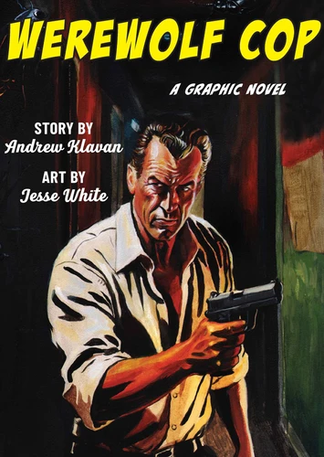 Werewolf Cop: A Graphic Novel book cover by Andrew Klavan