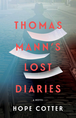 Thomas Mann's Lost Diaries: A Novel book cover by Hope  Cotter