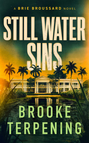 Still Water Sins (Brie Broussard) book cover by Brooke Terpening