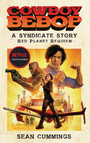 Cowboy Bebop: A Syndicate Story: Red Planet Requiem book cover by Sean Cummings