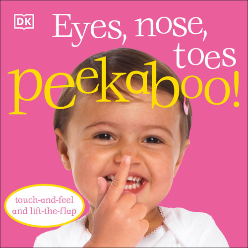 Eyes, Nose, Toes Peekaboo!: Touch-and-Feel and Lift-the-Flap (Peekaboo!) book cover by DK