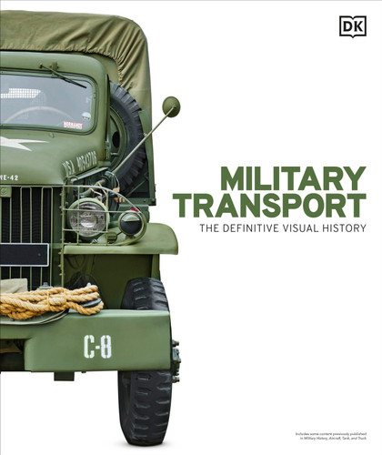 Military Transport: The Definitive Visual History (DK Definitive Transport Guides) book cover by DK