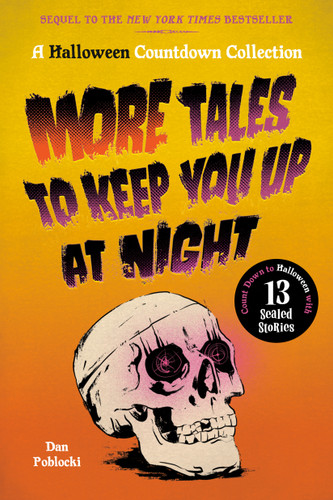 More Tales to Keep You Up at Night: A Halloween Countdown Collection book cover by Dan Poblocki