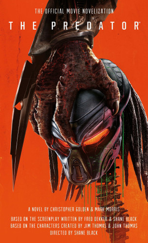 The Predator: The Official Movie Novelization book cover by Christopher Golden, Mark Morris