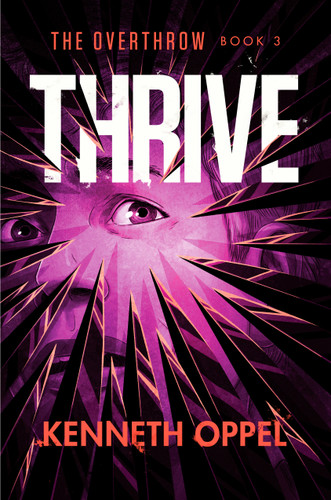 Thrive (The Overthrow) book cover by Kenneth Oppel