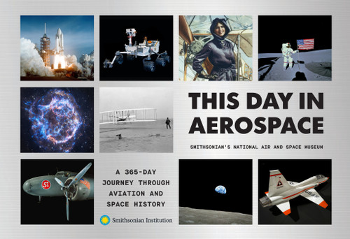 This Day in Aerospace: A 365-Day Journey Through Aviation and Space History book cover by Smithsonian National Air and Space Museum