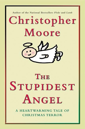 The Stupidest Angel: A Heartwarming Tale of Christmas Terror book cover by Christopher Moore