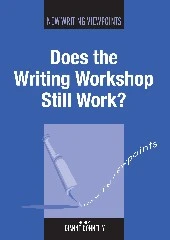 Does the Writing Workshop Still Work? (New Writing Viewpoints #5) book cover by 