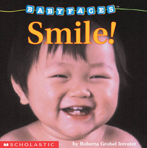 Smile! (Baby Faces Board Book) (Babyfaces) book cover by Roberta Grobel Intrater