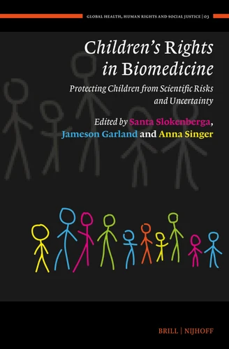Children’s Rights in Biomedicine: Protecting Children from Scientific Risks and Uncertainty (Global Health, Human Rights and Social Justice #3) book cover by 