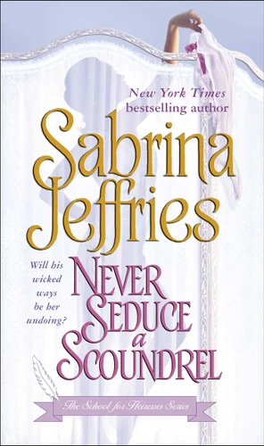 Never Seduce a Scoundrel (The School for Heiresses) book cover by Sabrina Jeffries