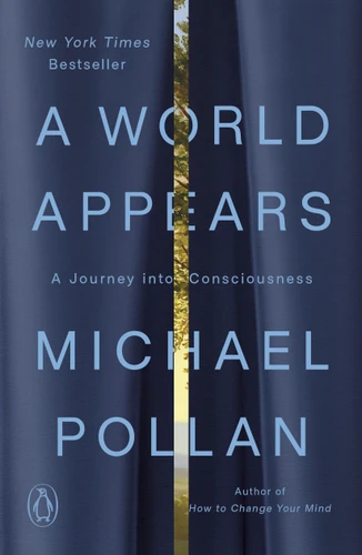 A World Appears: A Journey into Consciousness book cover by Michael Pollan