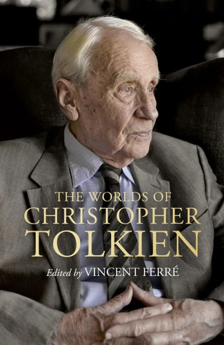 The Worlds of Christopher Tolkien: A Tribute for His Centenary book cover by Vincent Ferré