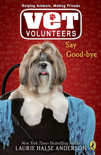 Say Good-bye (Vet Volunteers) book cover by Laurie Halse Anderson