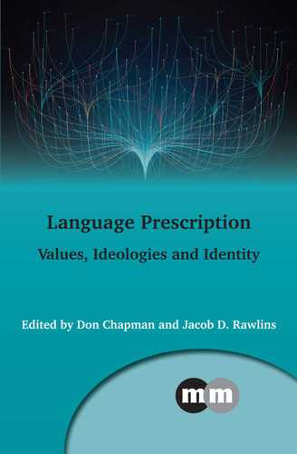 Language Prescription: Values, Ideologies and Identity (Multilingual Matters #170) book cover by 