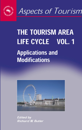 The Tourism Area Life Cycle, Vol. 1: Applications and Modifications (Aspects of Tourism #28) book cover by 