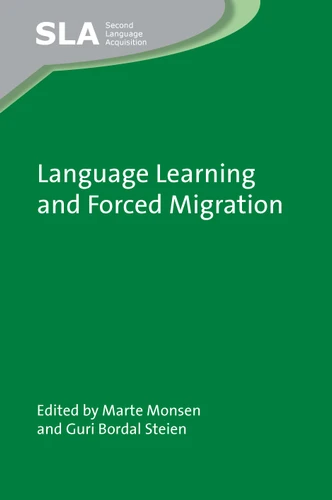Language Learning and Forced Migration (Second Language Acquisition #156) book cover by 