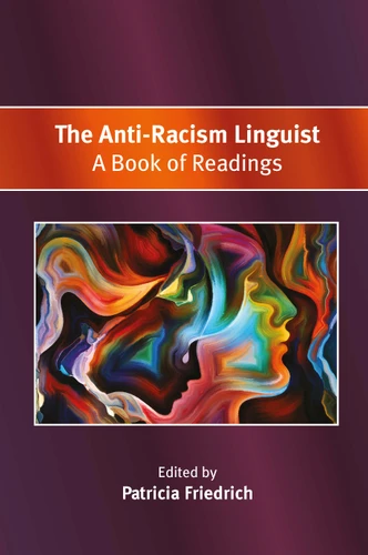 The Anti-Racism Linguist: A Book of Readings book cover by 