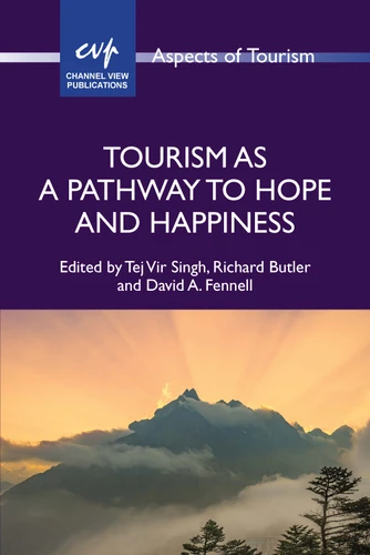 Tourism as a Pathway to Hope and Happiness (Aspects of Tourism #96) book cover by 