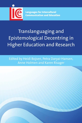 Translanguaging and Epistemological Decentring in Higher Education and Research (Languages for Intercultural Communication and Education #39) book cover by 
