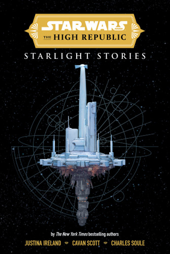 Star Wars Insider: The High Republic: Starlight Stories (Trade Edition) (STAR WARS) book cover by Charles Soule, Justina Ireland, Cavan Scott