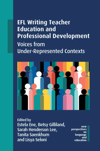 EFL Writing Teacher Education and Professional Development: Voices from Under-Represented Contexts (New Perspectives on Language and Education #118) book cover by 