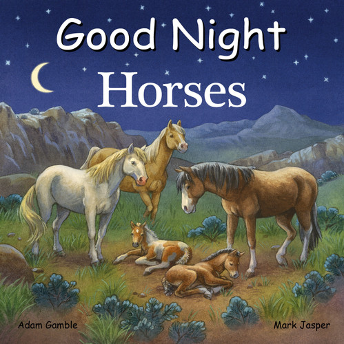 Good Night Horses (Good Night Our World) book cover by Adam Gamble, Mark Jasper