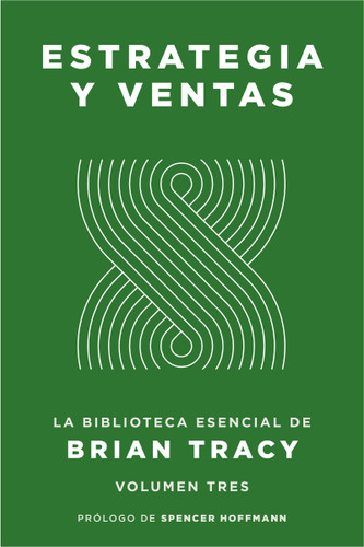 Estrategias y ventas: La biblioteca esencial de Brian Tracy, Volumen 3 (La biblioteca del éxito) book cover by Brian Tracy