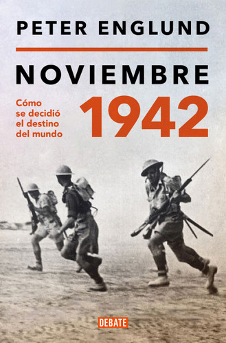 Noviembre 1942: Cómo se decidió el destino del mundo / November 1942: An Intimate History of the Turning Point of World War II book cover by Peter Englund