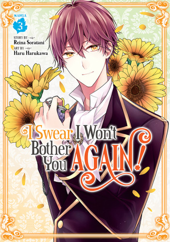 I Swear I Won't Bother You Again! (Manga) Vol. 3 (I Swear I Won't Bother You Again! (Manga)) book cover by Reina Soratani