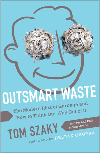 Outsmart Waste: The Modern Idea of Garbage and How to Think Our Way Out of It book cover by Tom Szaky