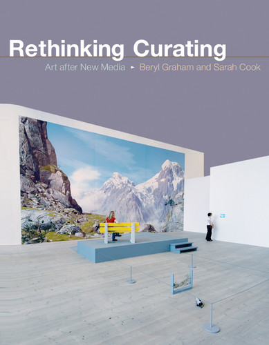 Rethinking Curating: Art after New Media (Leonardo) book cover by Beryl Graham, Sarah Cook