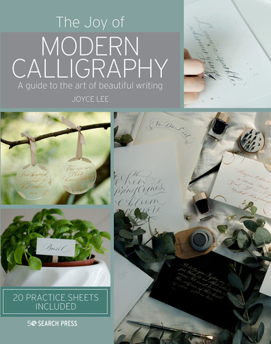 Joy of Modern Calligraphy, The: A guide to the art of beautiful writing book cover by Joyce Lee
