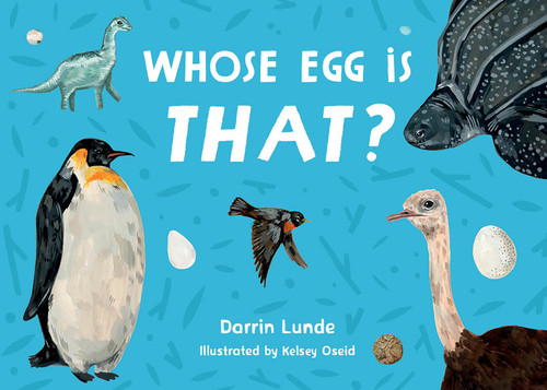 Whose Egg Is That? (Whose Is THAT?) book cover by Darrin Lunde