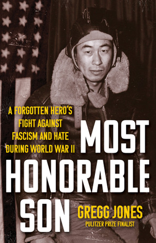 Most Honorable Son: A Forgotten Hero’s Fight Against Fascism and Hate During World War II book cover by Gregg Jones