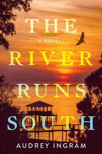 The River Runs South: A Novel book cover by Audrey Ingram
