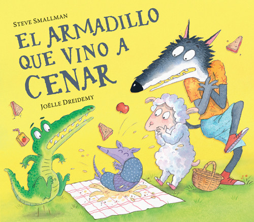 El armadillo que vino a cenar / The Armadillo Who Came for Dinner (La ovejita que vino a cenar) book cover by Steve Smallman