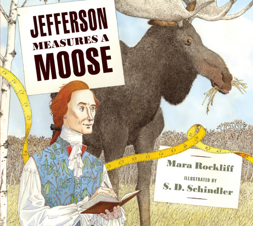 Jefferson Measures a Moose book cover by Mara Rockliff