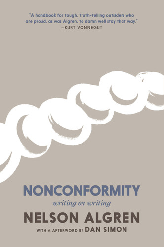 Nonconformity: Writing on Writing book cover by Nelson Algren