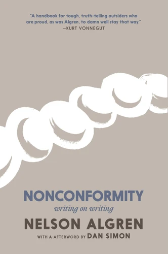 Nonconformity: Writing on Writing book cover by Nelson Algren