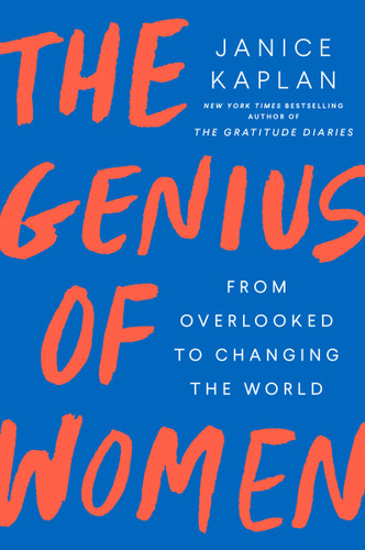 The Genius of Women: From Overlooked to Changing the World book cover by Janice Kaplan
