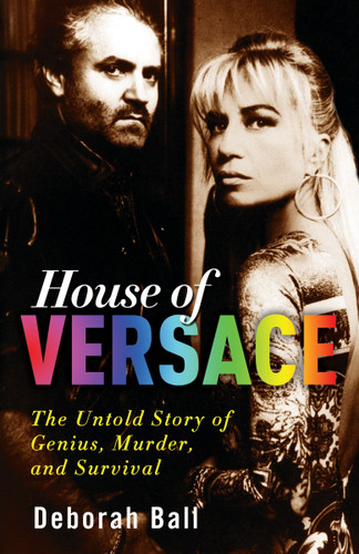House of Versace: The Untold Story of Genius, Murder, and Survival book cover by Deborah Ball