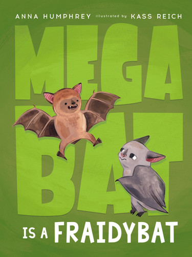 Megabat Is a Fraidybat (Megabat) book cover by Anna Humphrey