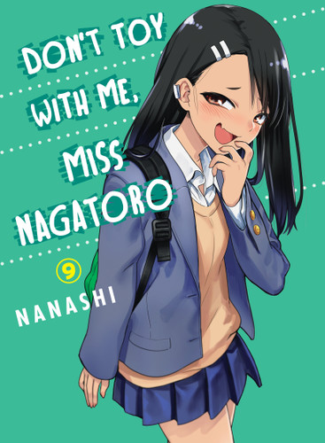 Don't Toy With Me, Miss Nagatoro 9 (Don't Toy with Me, Miss Nagatoro) book cover by Nanashi
