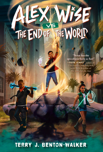 Alex Wise vs. the End of the World (Alex Wise) book cover by Terry J. Benton-Walker