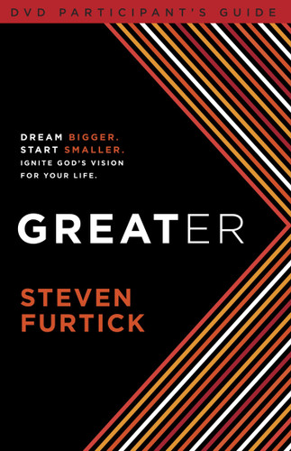 Greater Participant's Guide: Dream bigger. Start smaller. Ignite God's Vision for Your Life book cover by Steven Furtick