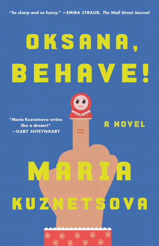 Oksana, Behave!: A Novel book cover by Maria Kuznetsova