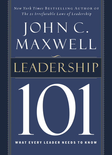 Leadership 101: What Every Leader Needs to Know book cover by John C. Maxwell