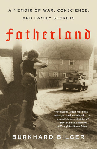 Fatherland: A Memoir of War, Conscience, and Family Secrets book cover by Burkhard Bilger