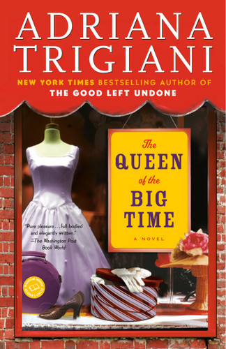 The Queen of the Big Time: A Novel book cover by Adriana Trigiani